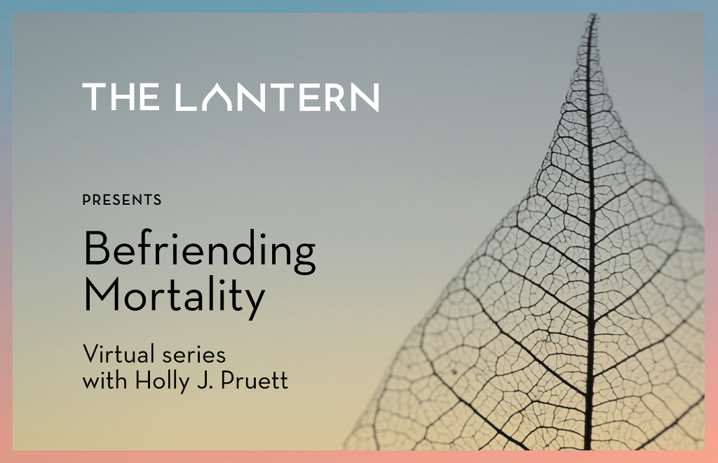Befriending Mortality (Virtual)