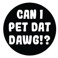 'Can I Pet Dat Dawg' Magnetic Patch