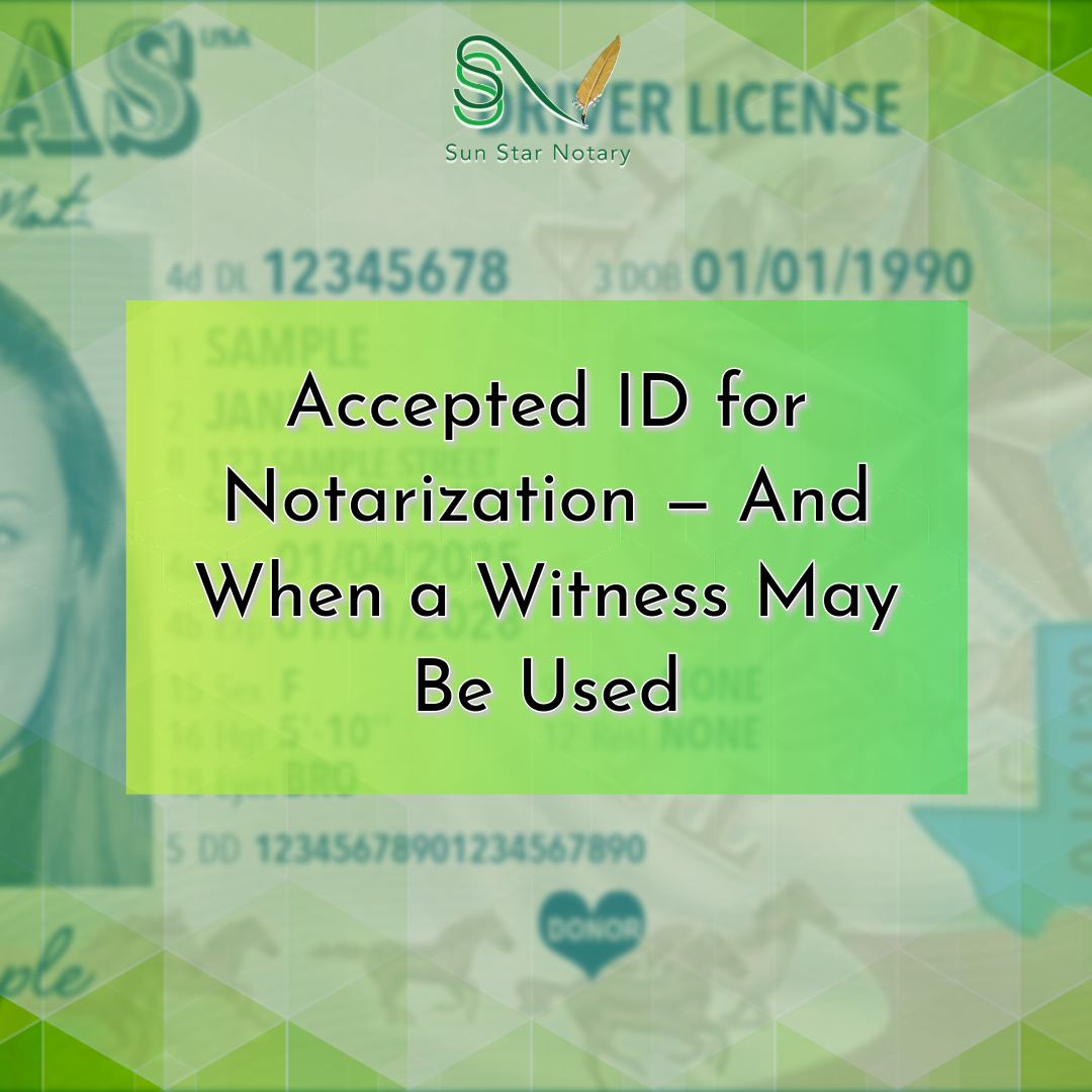 Accepted Identification for Notarization — And When a Witness Can Help