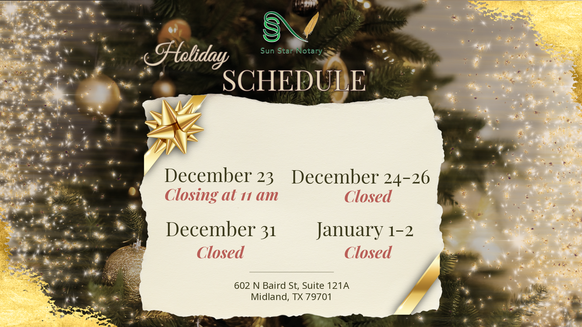 Holiday schedule announcement for Sun Star Notary with dates and closures, decorated with Christmas ornaments and a Christmas tree in the background, gold accents, and a torn paper design.