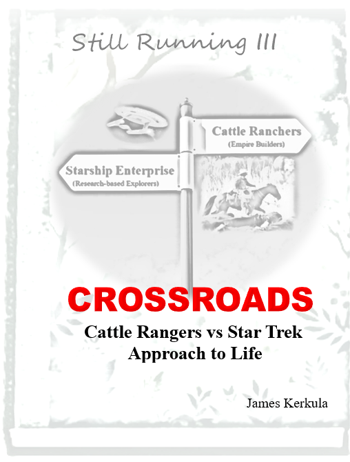 Still Running III: Cattles Ranchers Versus Star Trek Approach to Life