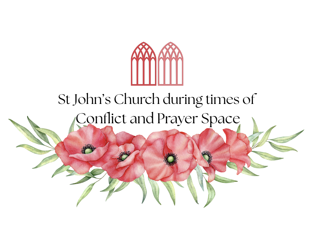 St John's During times of Conflict and Prayer Space