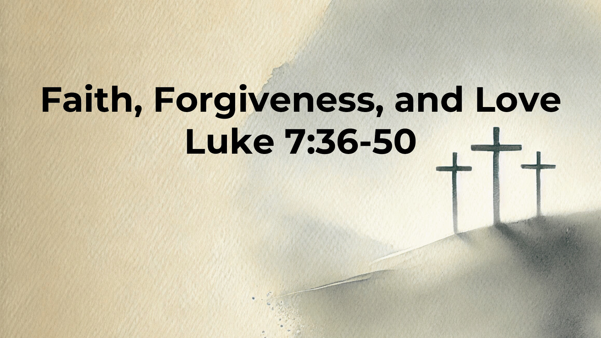 Faith, Forgiveness, and Love