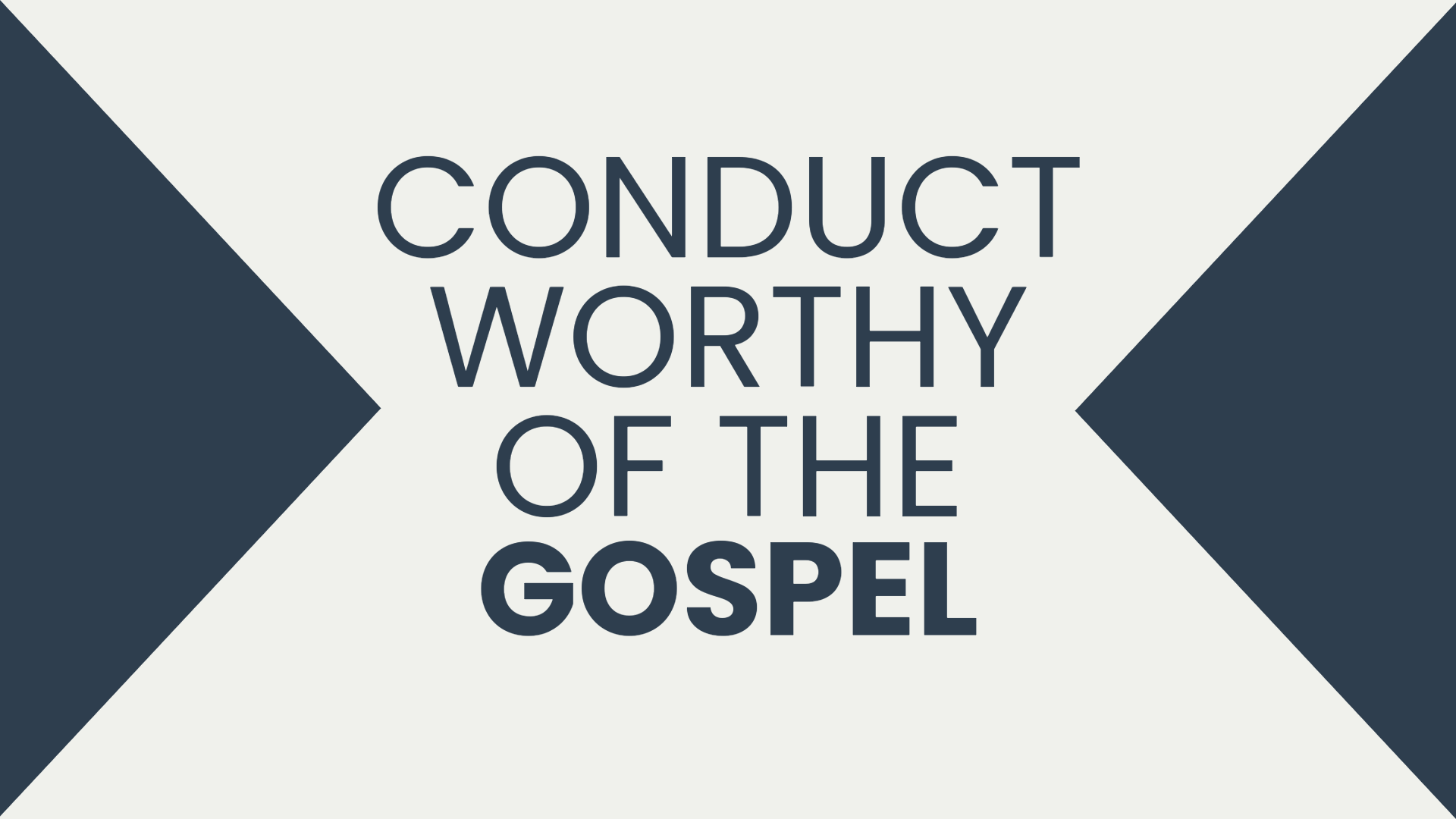 conduct worthy of the gospel
