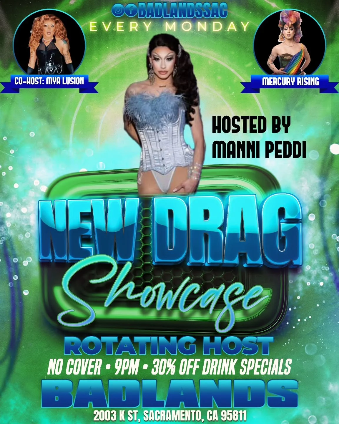 Catch our next New Drag Showcase hosted by Manni Peddi and Mya Lusion. We have a special guest Lip sync distraction as well.  Plus a bunch of new drag talent ready to slay the stage. Showtime is at 9pm and we have 30% off all cocktails all night long