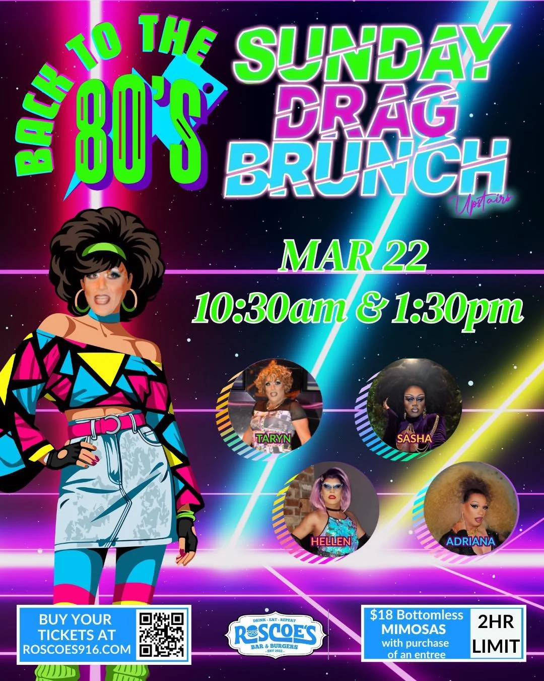 Join us at Roscoe&rsquo;s for Sunday Drag Brunch on March 22 as we go &ldquo;Back to the 80&rsquo;s&rdquo;. Hosted by Taryn Thru-U with guests Adriana Diamond, Hellen Heels and Sasha Reign Dupree. Get your tickets now at Roscoes916.com. 1 great cast,
