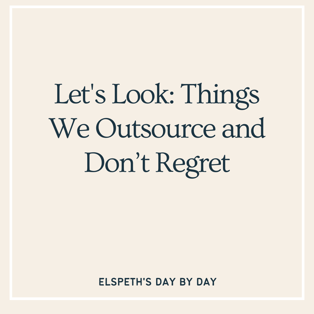 Let’s Look: Things We Outsource Without Regret