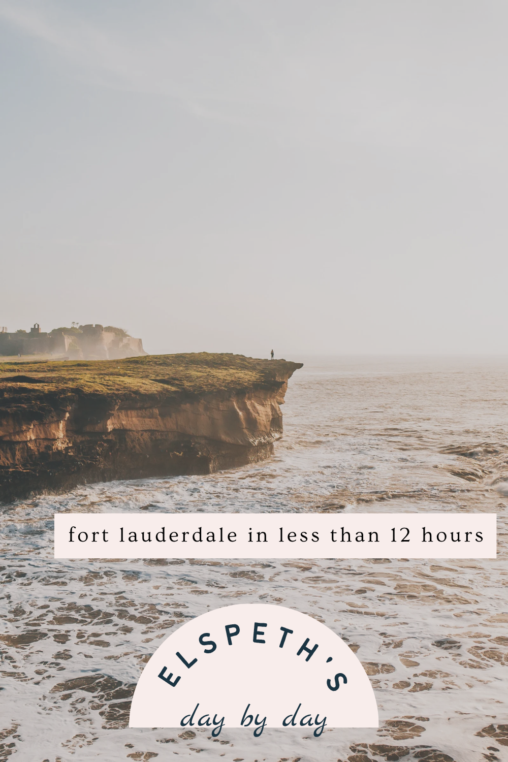 Fort Lauderdale in Less Than 12 Hours