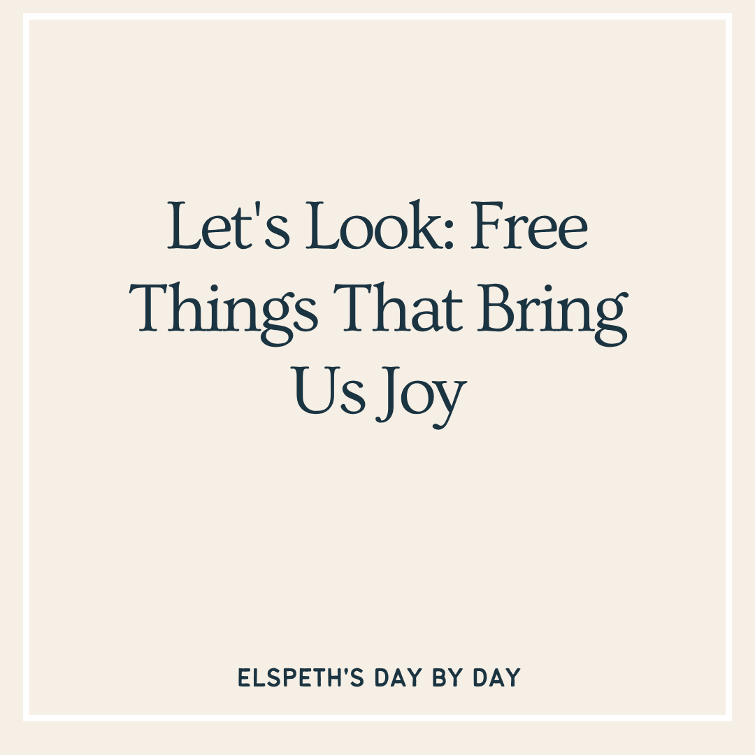Let’s Look: Free Things That Bring Us Joy