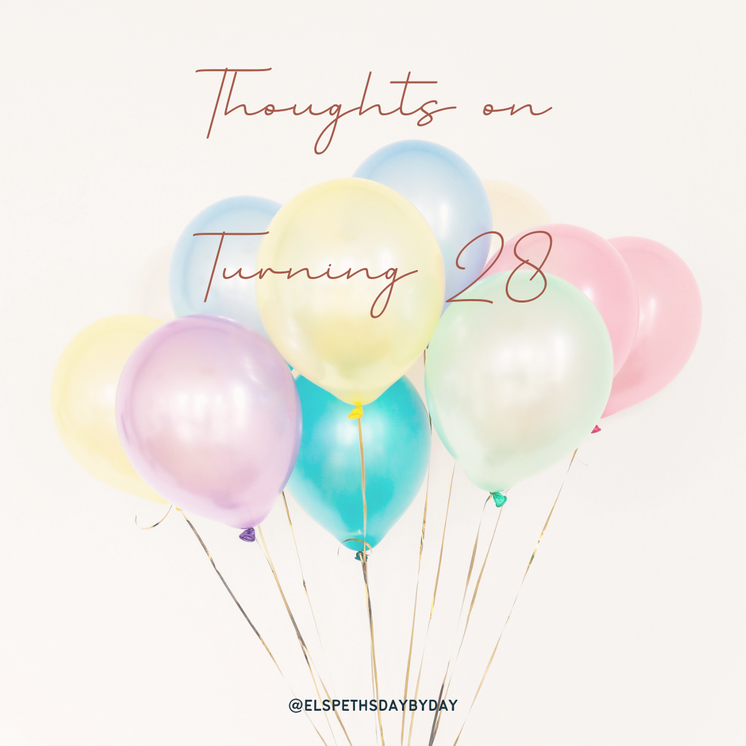 Thoughts on Turning 28
