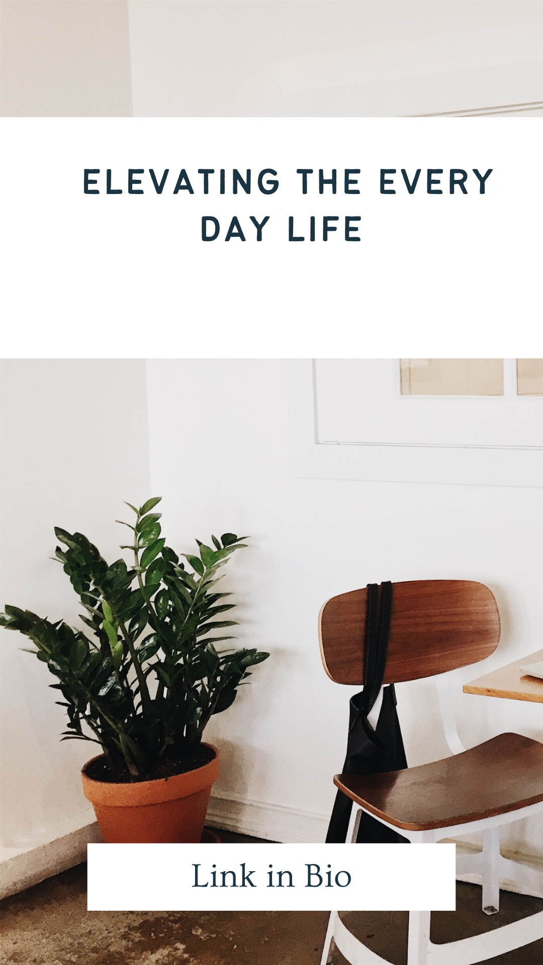 Elevating the Everyday 