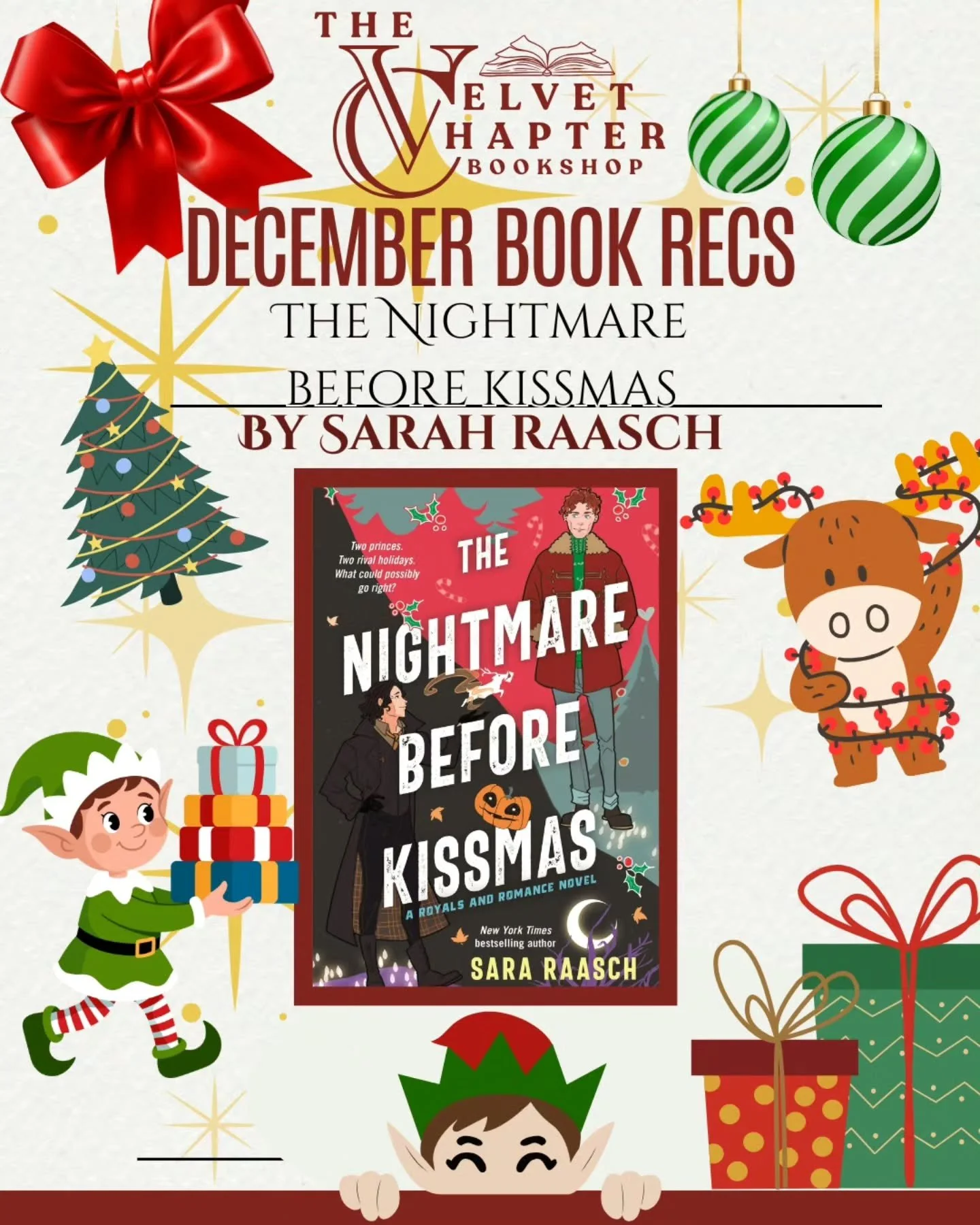 December is officially here, and we&rsquo;re kicking off the season with a book rec as sweet and chaotic as holiday shopping on Christmas Eve.

The Nightmare Before Kissmas by Sarah Raasch
Two princes. Two rival holidays. One very complicated romance