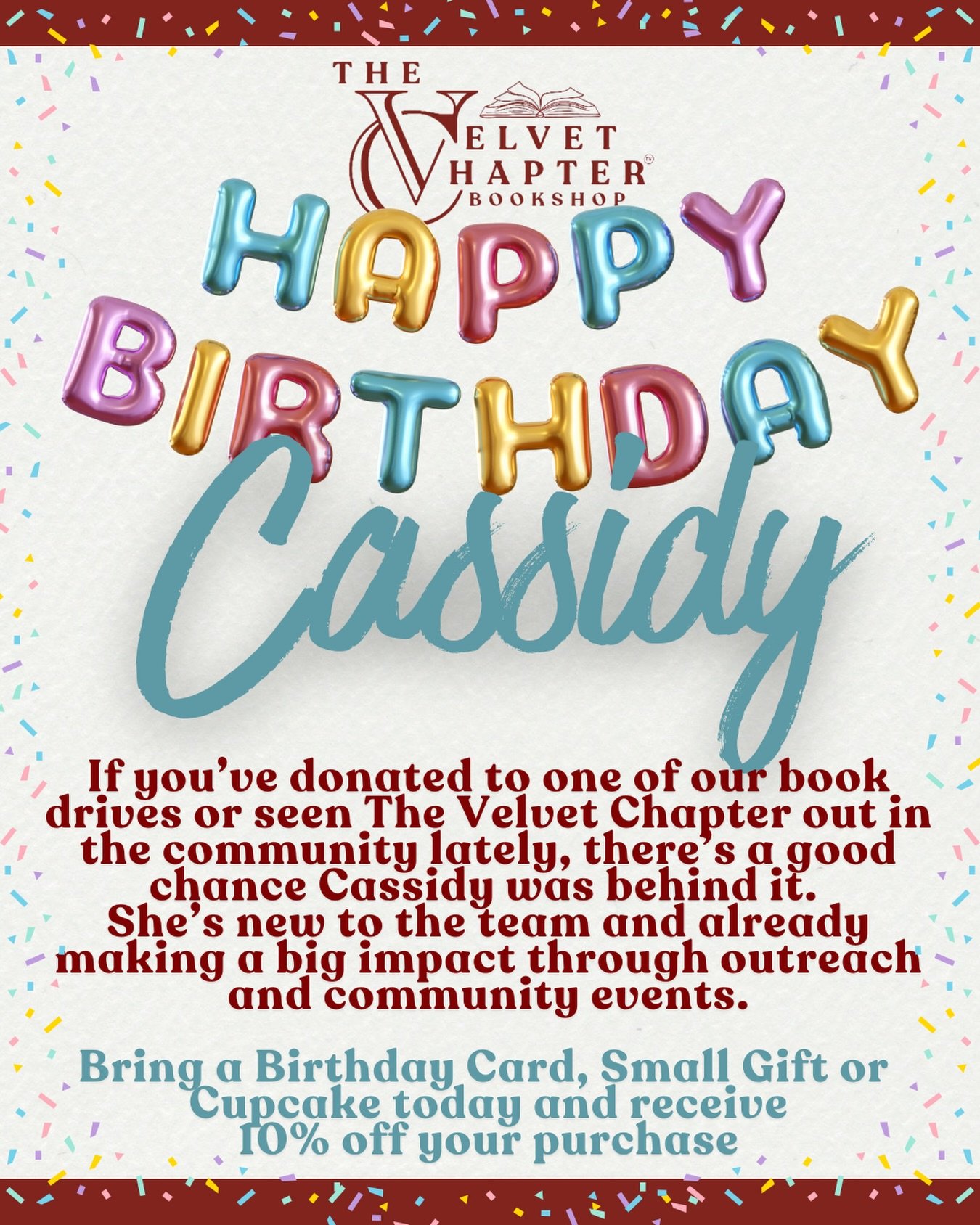 🎉 It&rsquo;s Cassidy&rsquo;s birthday 🎉

If you&rsquo;ve donated to one of our book drives or spotted The Velvet Chapter out in the community lately, chances are Cassidy was behind it. She&rsquo;s newer to the team and already making a huge impact 