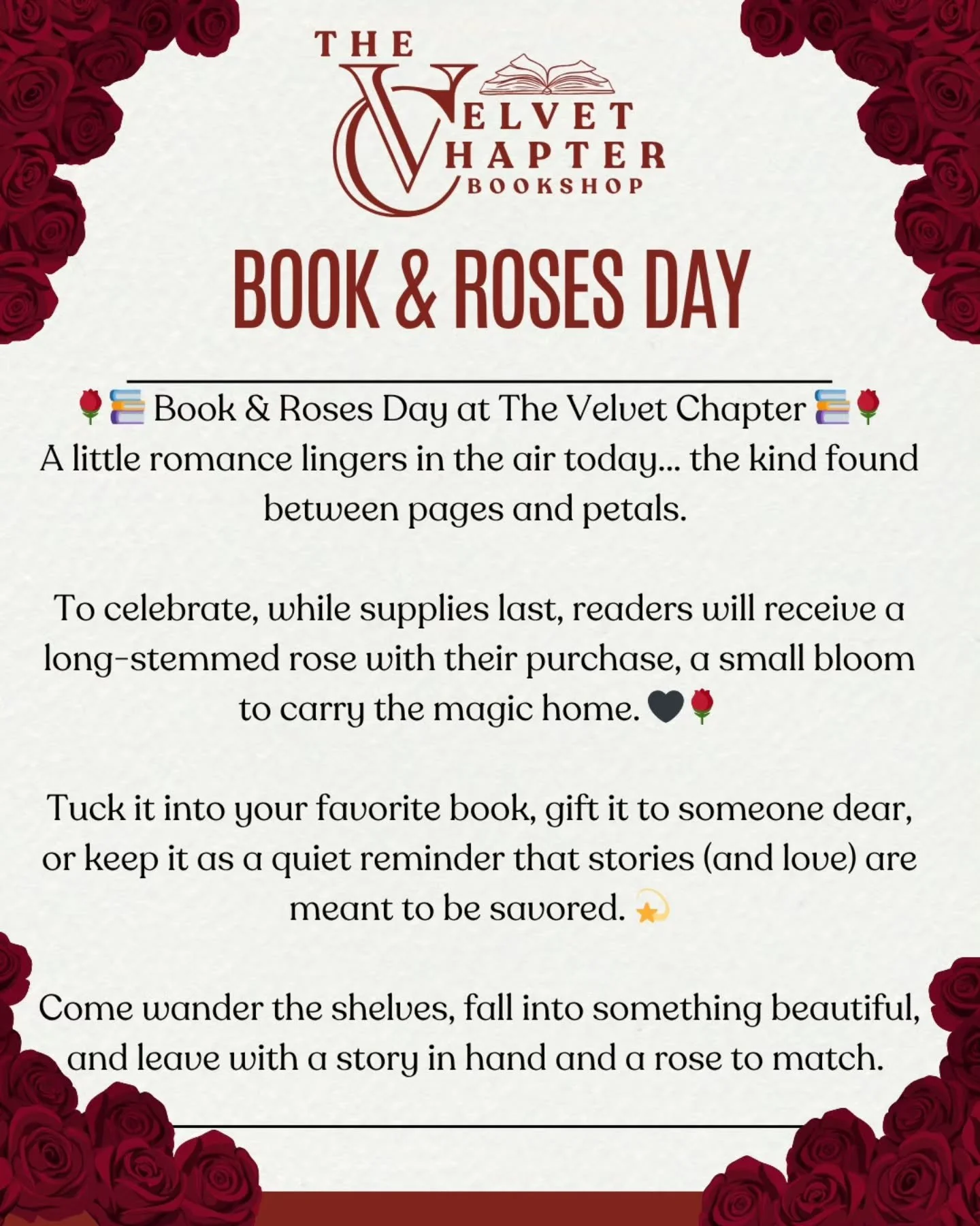 🌹📚 Happy Book &amp; Roses Day 📚🌹

A tradition rooted in love and stories, where a book and a rose are given to someone dear. One to be read and cherished, the other to bloom, even if only for a little while. 

It&rsquo;s a quiet, beautiful remind