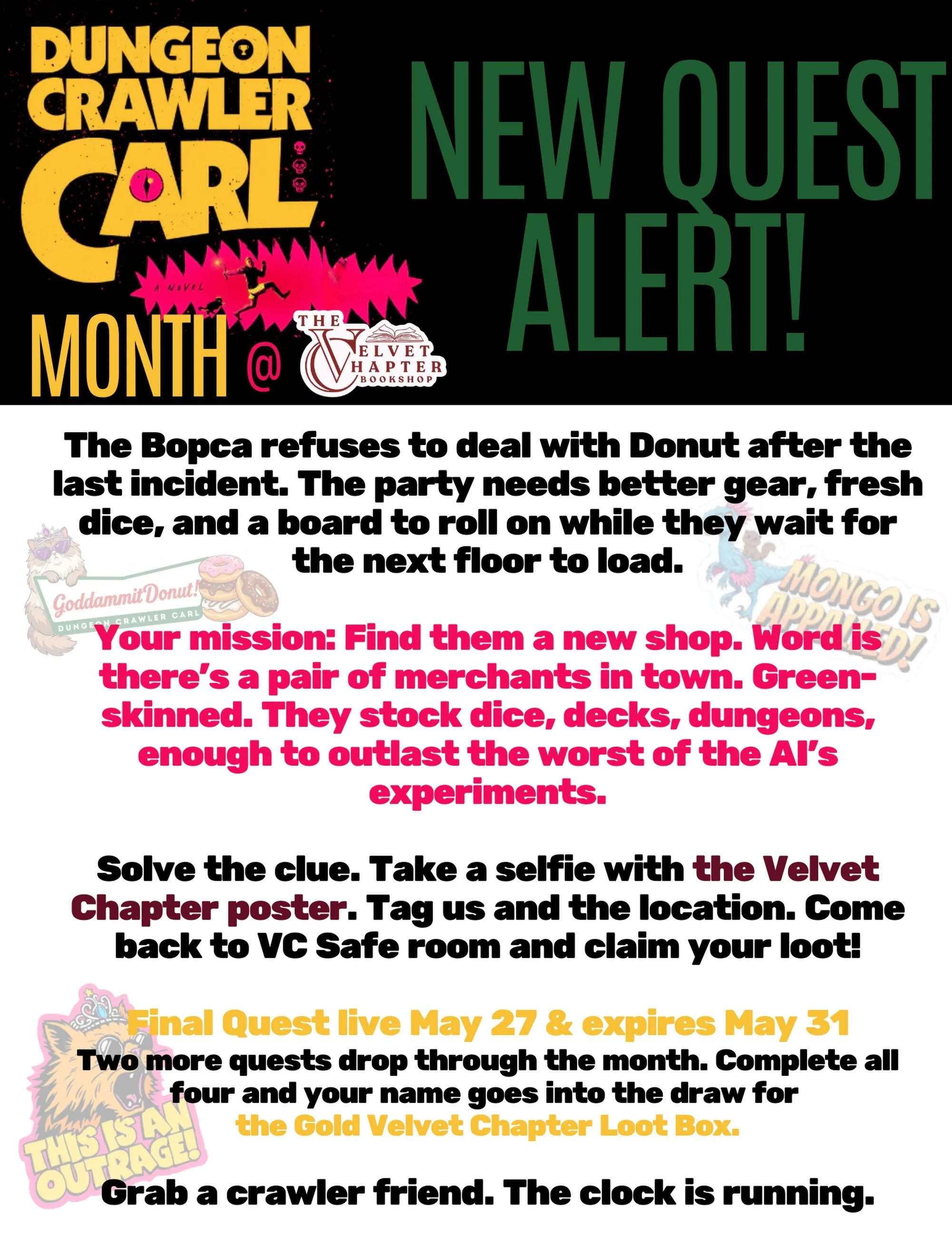 The Bopca refuses to deal with Donut after the last incident. The party needs better gear, fresh dice, and a board to roll on while they wait for the next floor to load.

Your mission: Find them a new shop. Word is there&rsquo;s a pair of merchants i