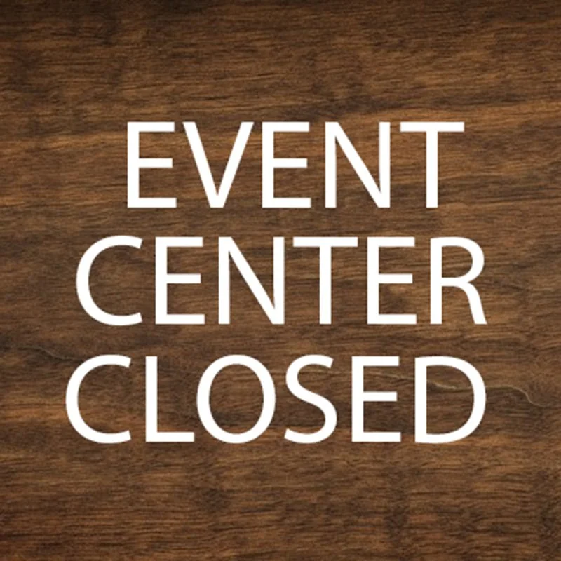 Event Center Closed for Private Event