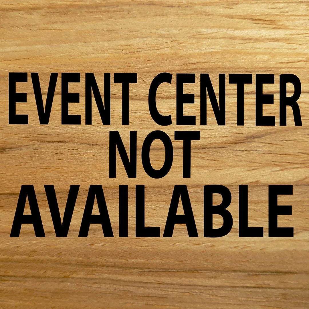 The Event Center is Not Available Due to A Public Event