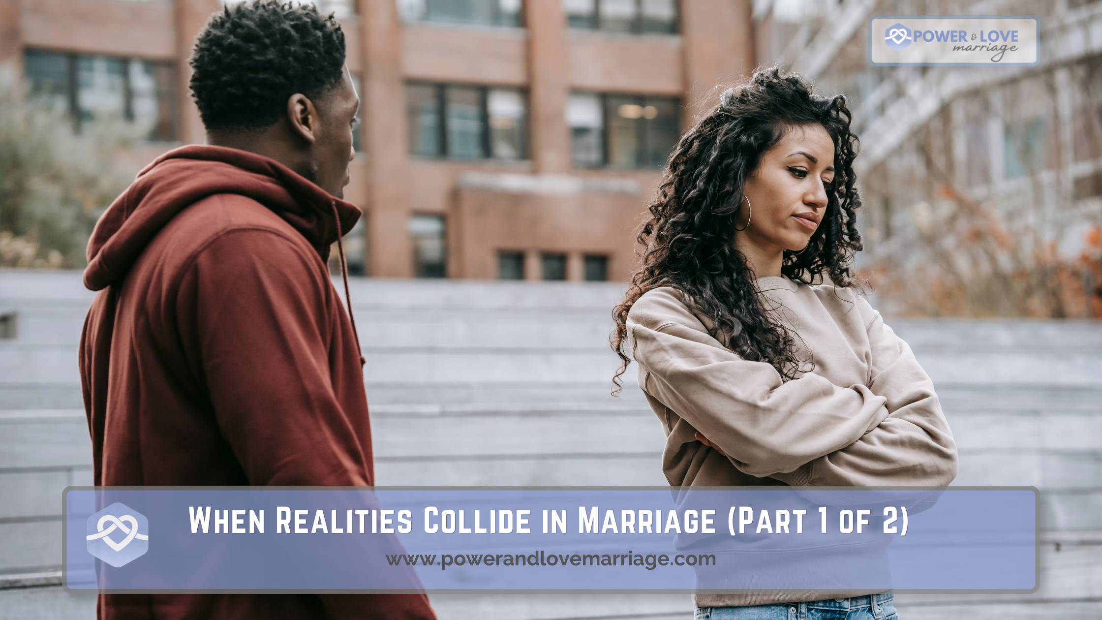 When Realities Collide in Marriage (Part 1 of 2)