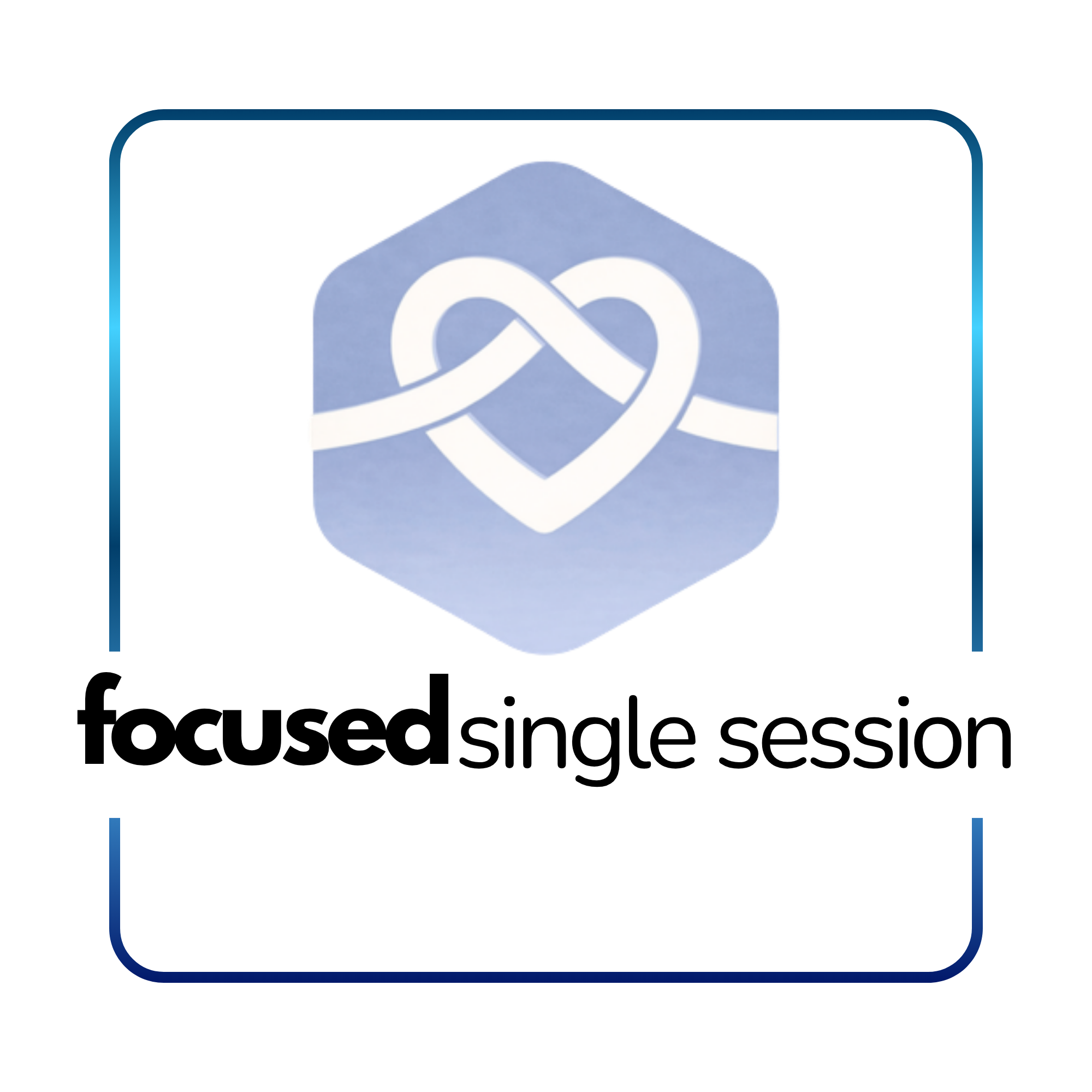 FOCUSED SINGLE SESSION