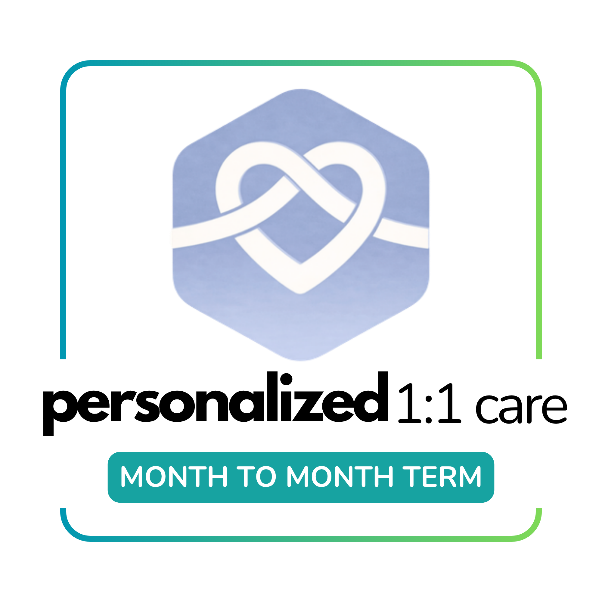 PERSONALIZED ONGOING CARE PROGRAM ($250 Month-to-Month)