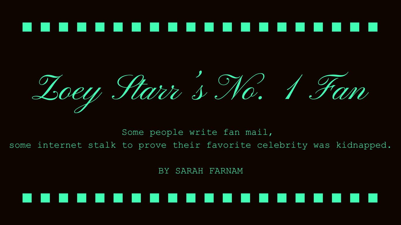 Text graphic with the title 'Zoey Starr's No. 1 Fan' and a subtitle about fan mail and internet stalking by Sarah Farnam, surrounded by a border of squares.