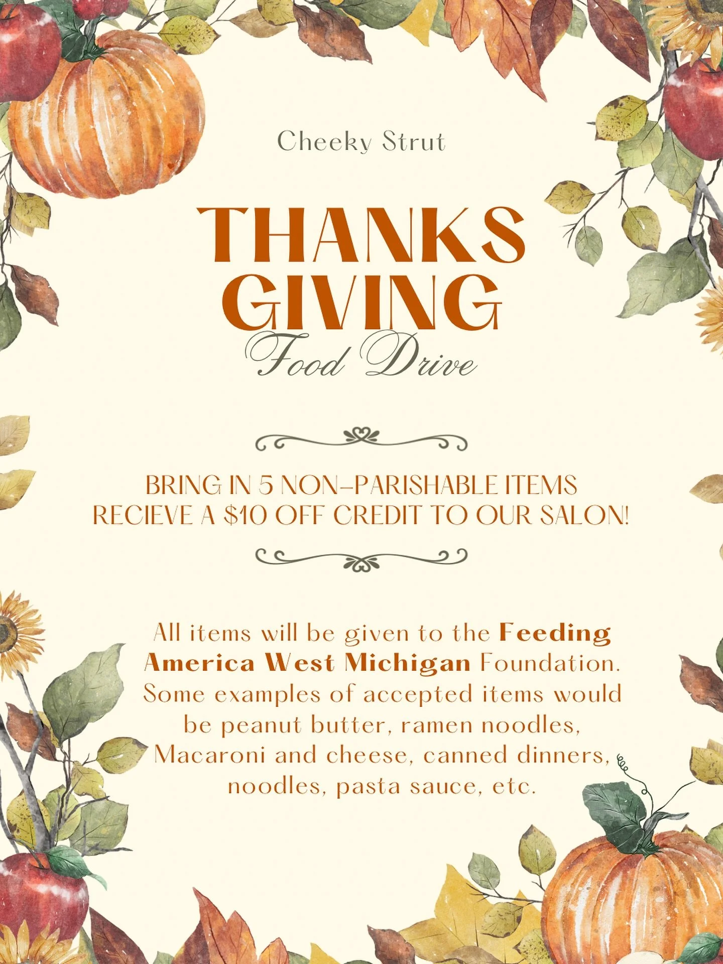 This Thanksgiving season, we&rsquo;re giving back! 🧡

We&rsquo;re hosting a food drive to support Feeding America West Michigan. From now until Thanksgiving, bring in 5 non-perishable food items and receive $10 off your salon service or products.

L