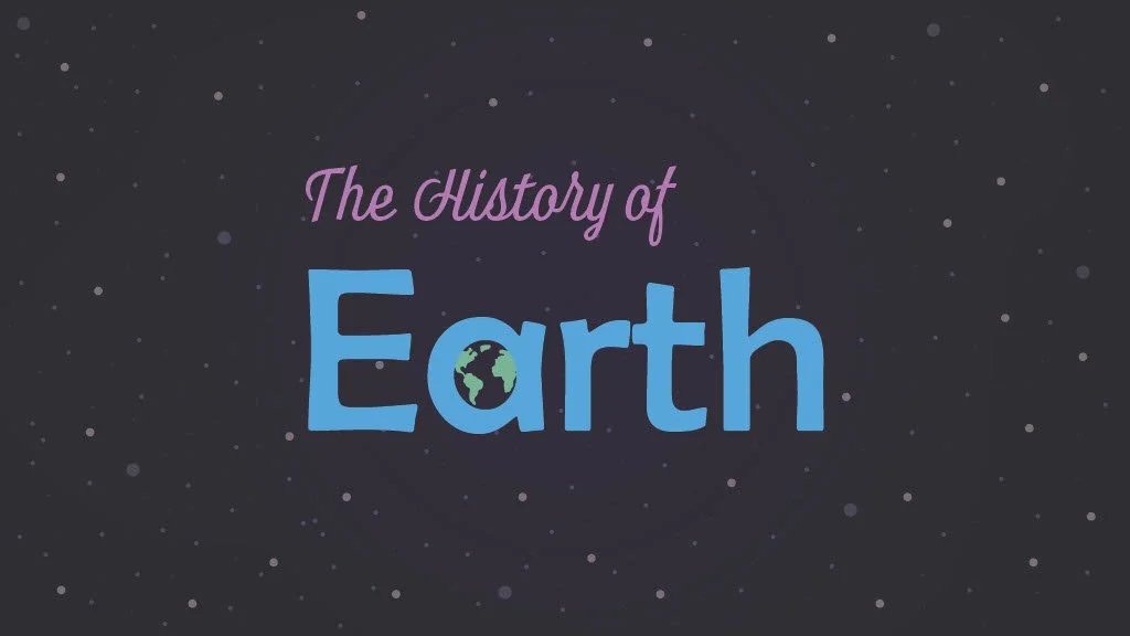 The History of the Earth