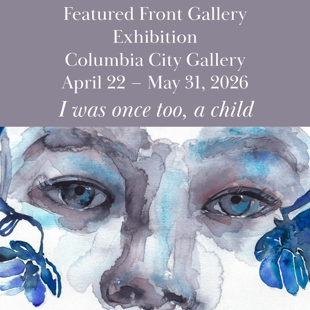 Featured Front Gallery Exhibition
Columbia City Gallery
April 22 – May 31, 2026