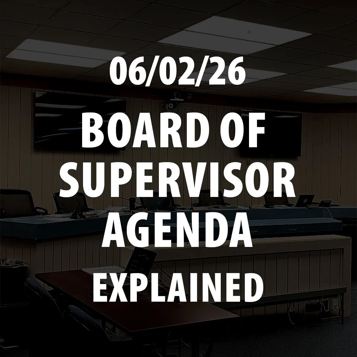 6/2/26 BOS Agenda Explained