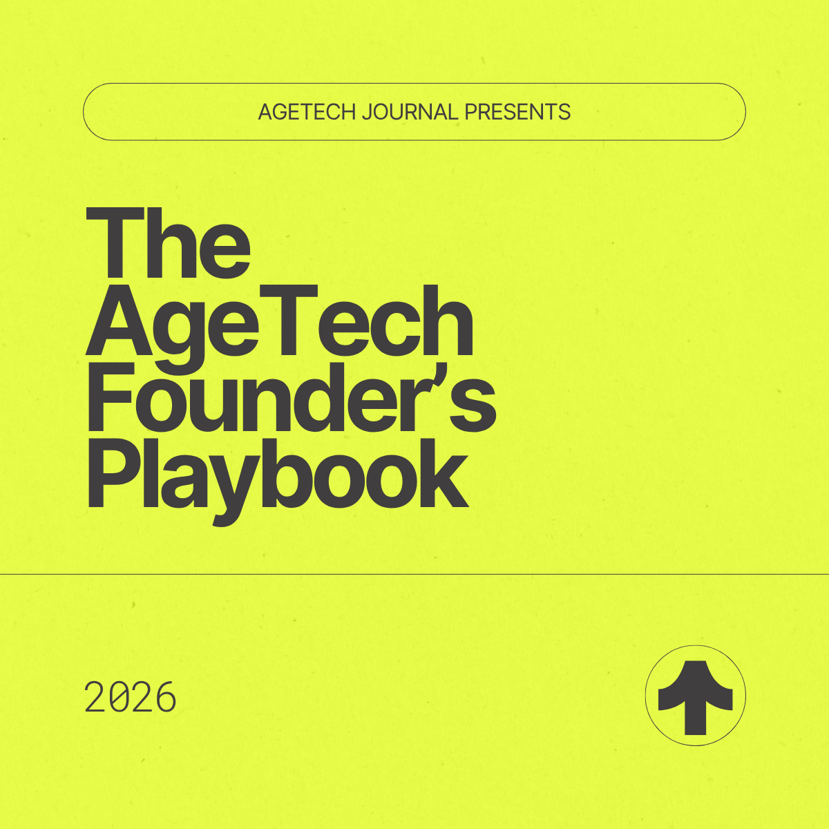 AgeTech Founder's Playbook 2026