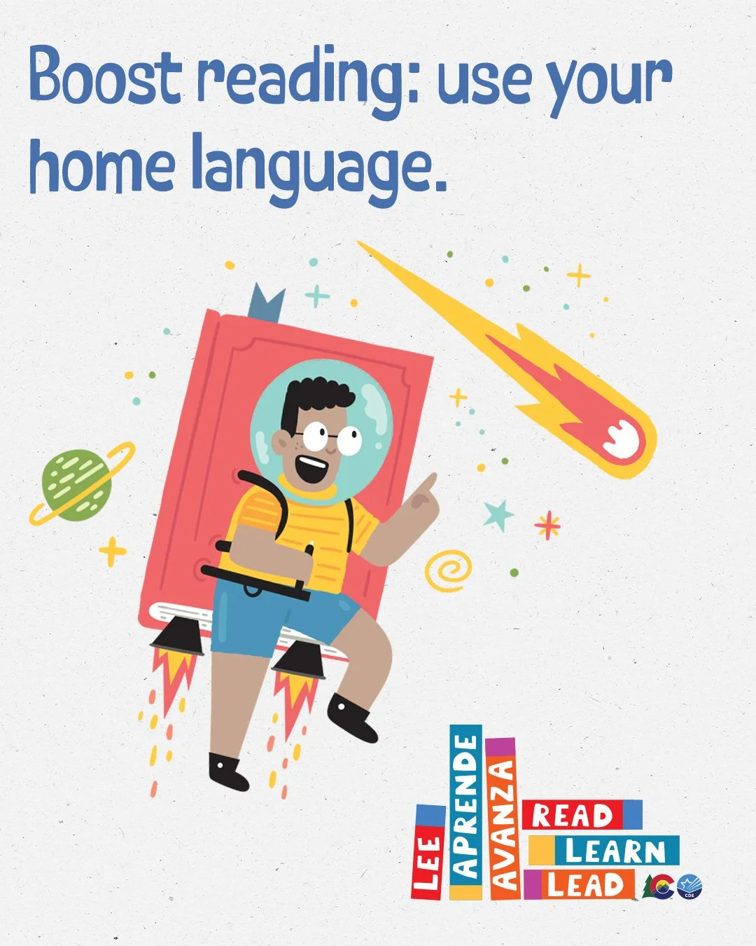 A child wearing a book jetpack smiles and floats in space. The headline reads, "Boost reading: use your home language."