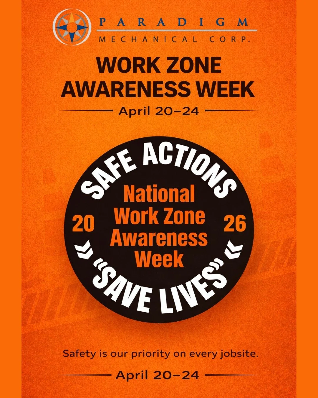 Work zones are where progress happens &mdash; and where safety matters most.

April 20&ndash;24 is National Work Zone Awareness Week, and this year&rsquo;s message is simple: Safe actions save lives.

At Paradigm Mechanical and San Diego Refrigeratio