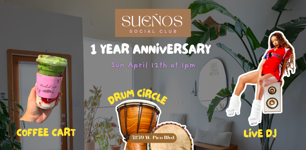 Sueños 1 Yr Anniversary 