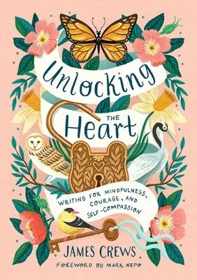 Book cover titled 'Unlocking the Heart' with a butterfly, flowers, owl, swan, and eagle, and a key, surrounded by pastel-colored flowers and leaves.
