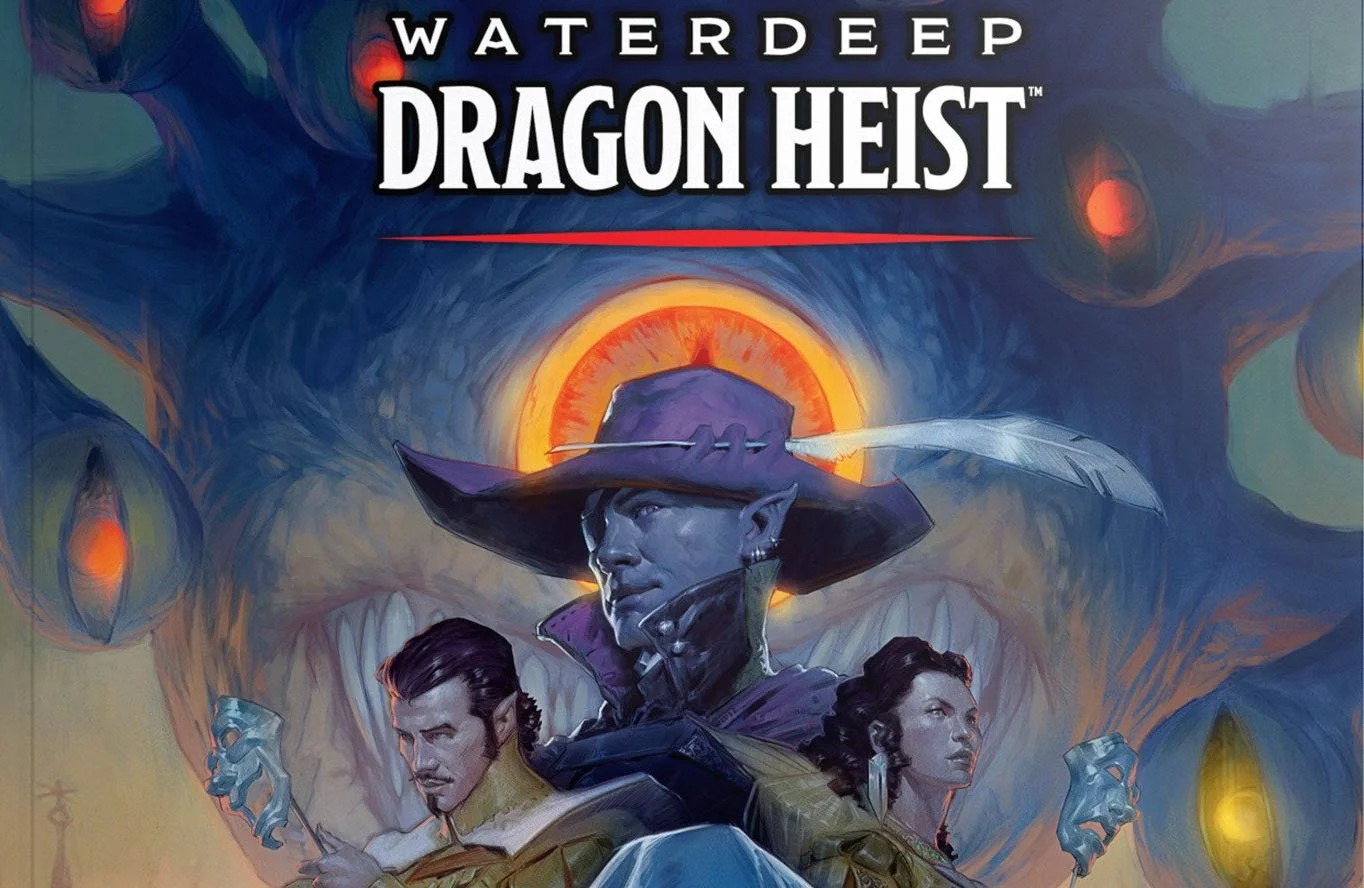 Waterdeep Dragon Heist! She/Her Campaign!