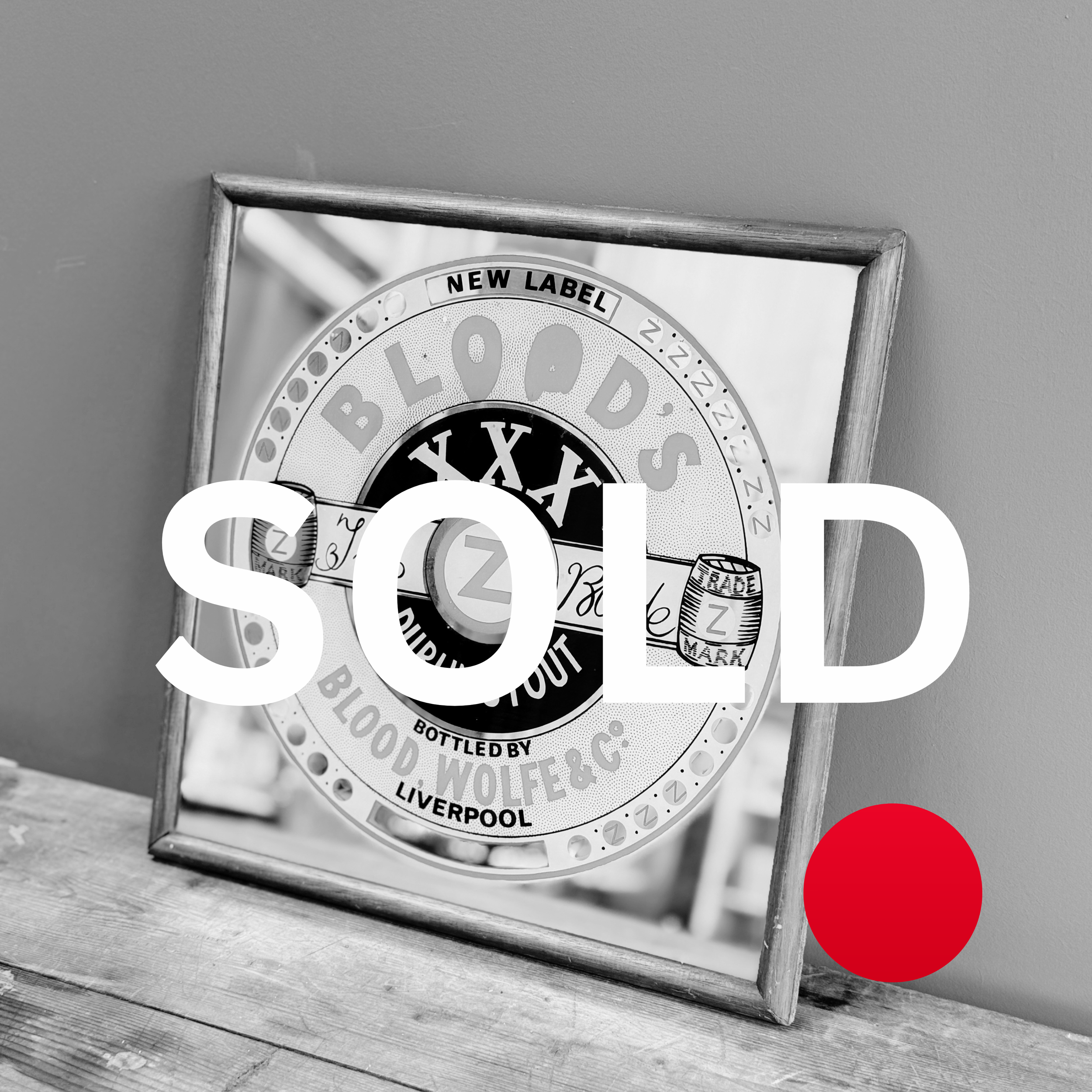 SOLD - Bloods XXX Dublin Stout Mirror