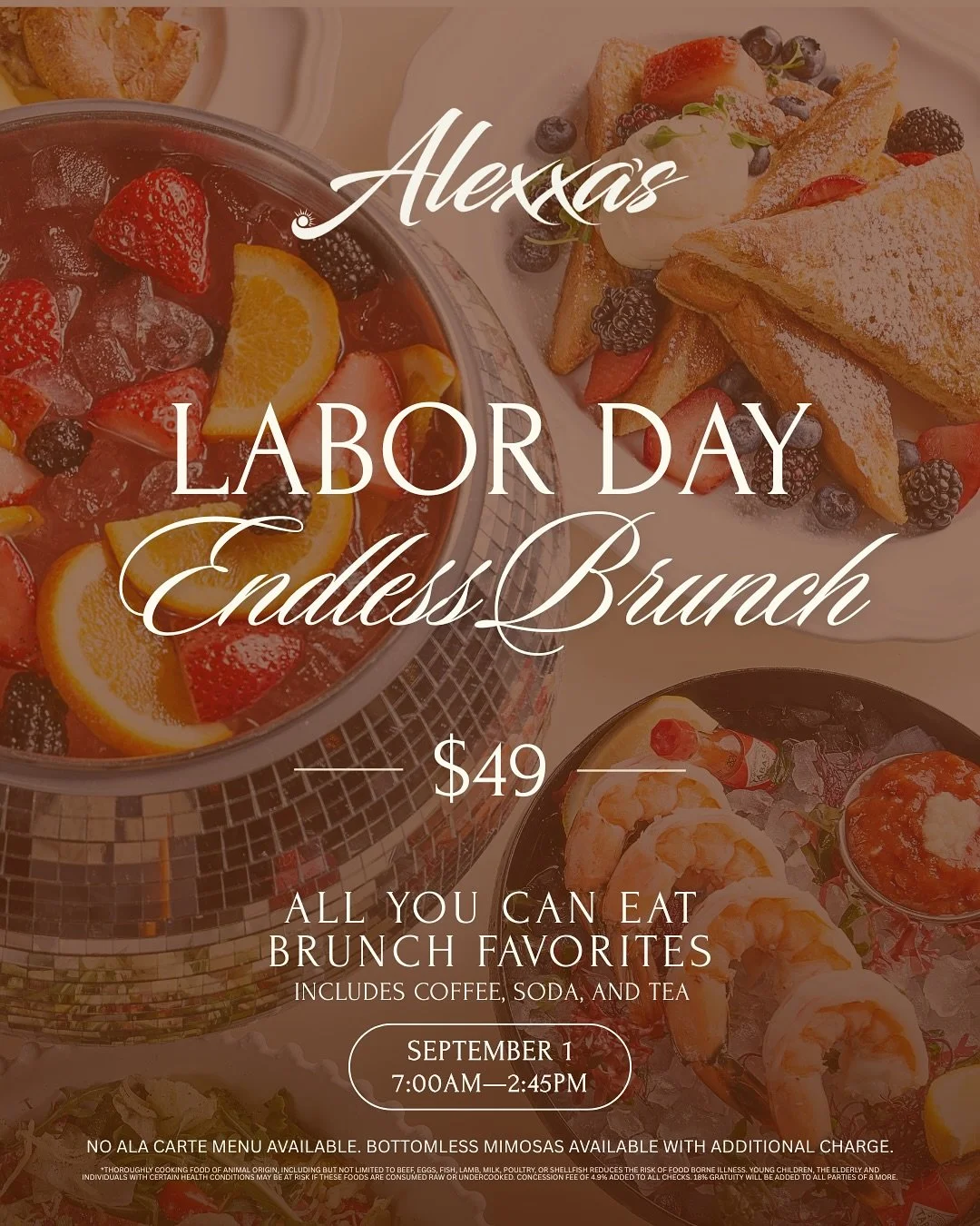 $49 all you can BRUNCH 🥂🍳🥞

Join us on Monday, September 1 for Alexxa&rsquo;s Endless Brunch&mdash; unlimited small plates of our chef&rsquo;s best creations, perfectly portioned for tasting, sharing, and sampling it all.

🍴 Endless plates, endle