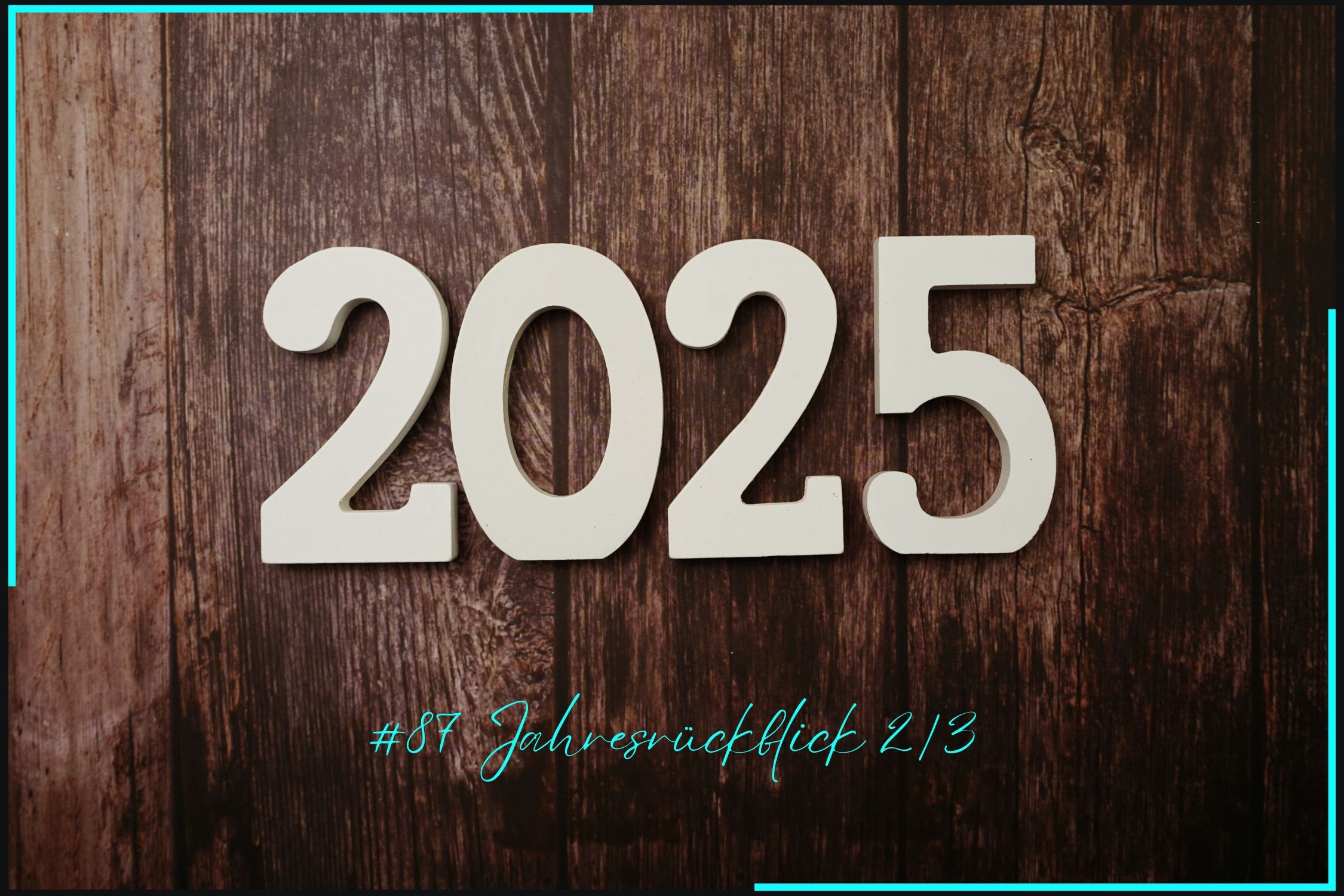 #87 Jahresrückblick 2/3