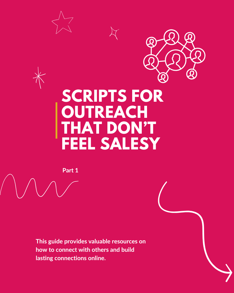 Free Downloadable Resource: Scripts for Outreach That Don’t Feel Salesy