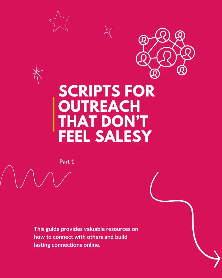 Free Downloadable Resource: Scripts for Outreach That Don’t Feel Salesy
