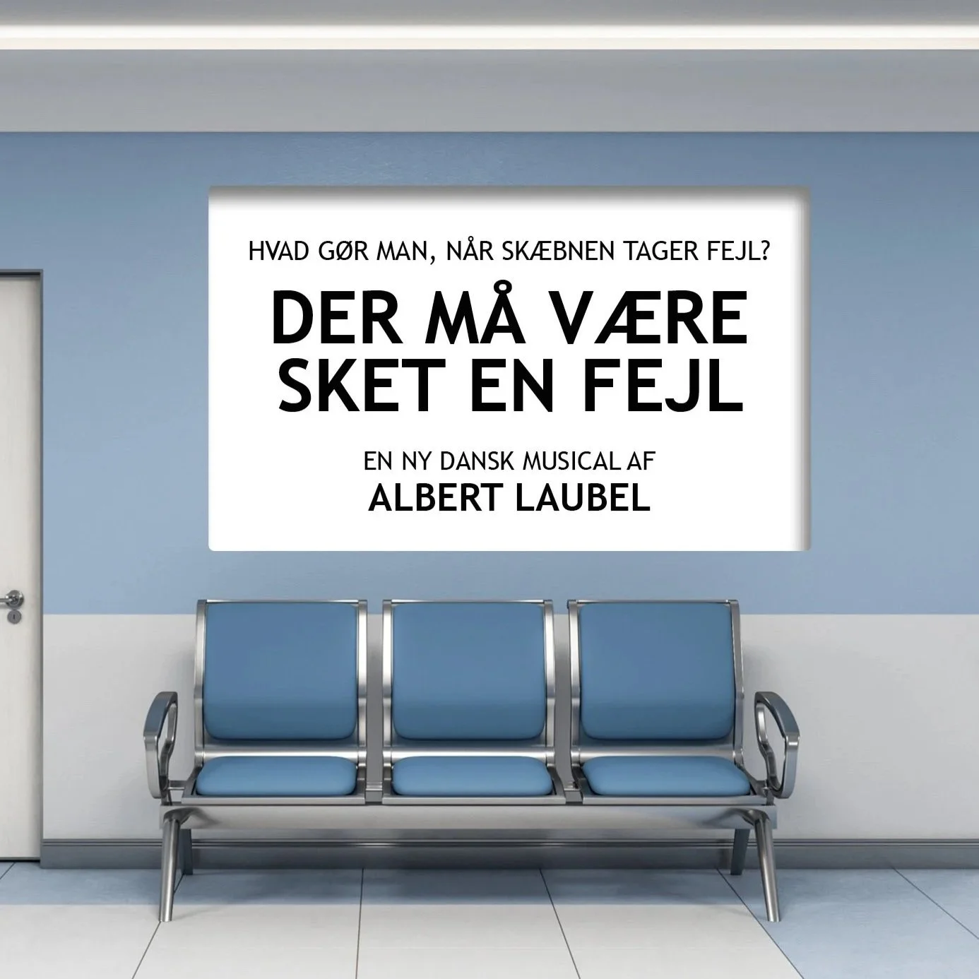 Der Må Være Sket En Fejl (Musical)