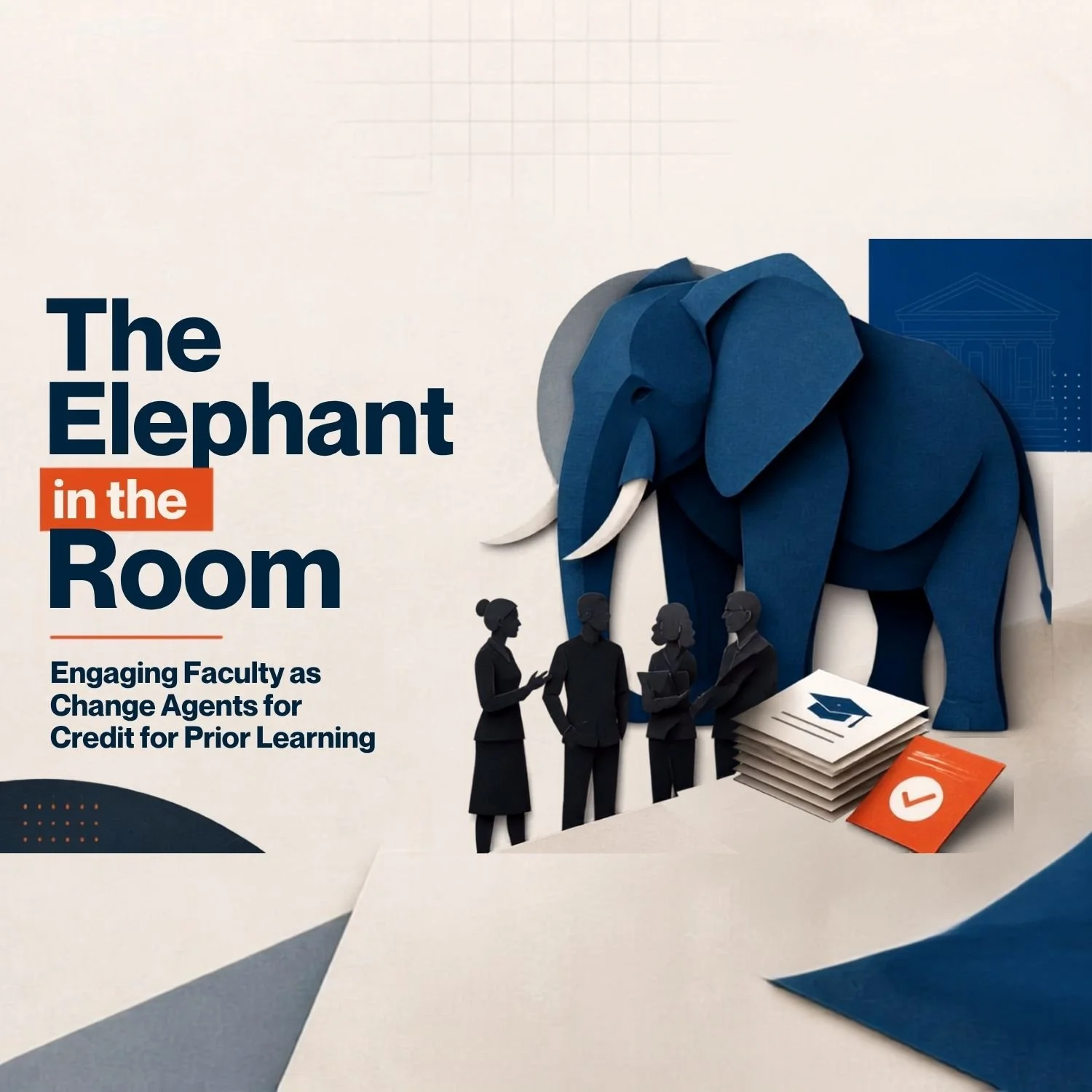 The Elephant in the Room: Engaging Faculty as Change Agents for Credit for Prior Learning Work