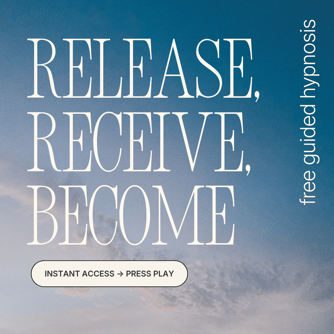 Release, Receive, Become - Free Guided Hypnosis