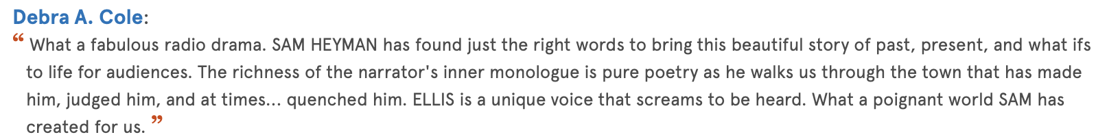 A block of text featuring a quote from Debra A. Cole praising Sam Heyman's radio drama and the narrator's voice, with the quote highlighted in orange.