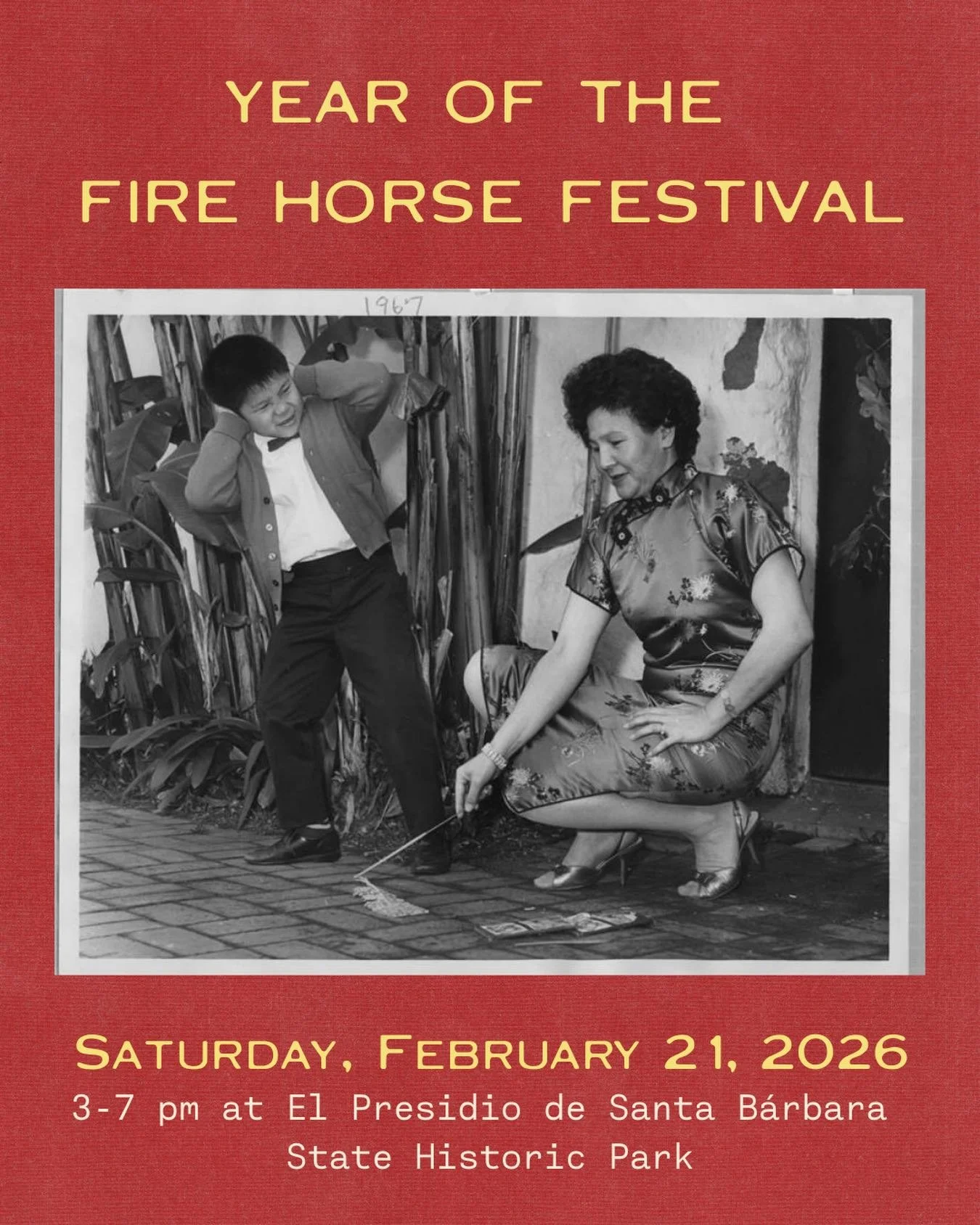 Join us on Saturday, February 21st to celebrate and ring in the Lunar New Year at SBTHP&rsquo;s 2026 YEAR OF THE FIRE HORSE FESTIVAL! 

Come help us celebrate and commemorate Santa Barbara&rsquo;s rich, diverse AAPI communities, cultures &amp; histor