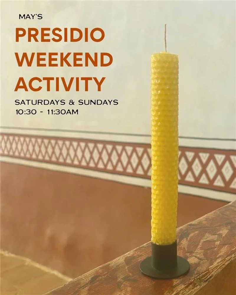 For this month&rsquo;s Presidio Weekend Activity, learn how to roll your own tapered beeswax candle! All materials provided, and all ages are welcome!

When: 10:30 - 11:30 am on Saturdays and Sundays*
Where: El Presidio de Santa B&aacute;rbara State 