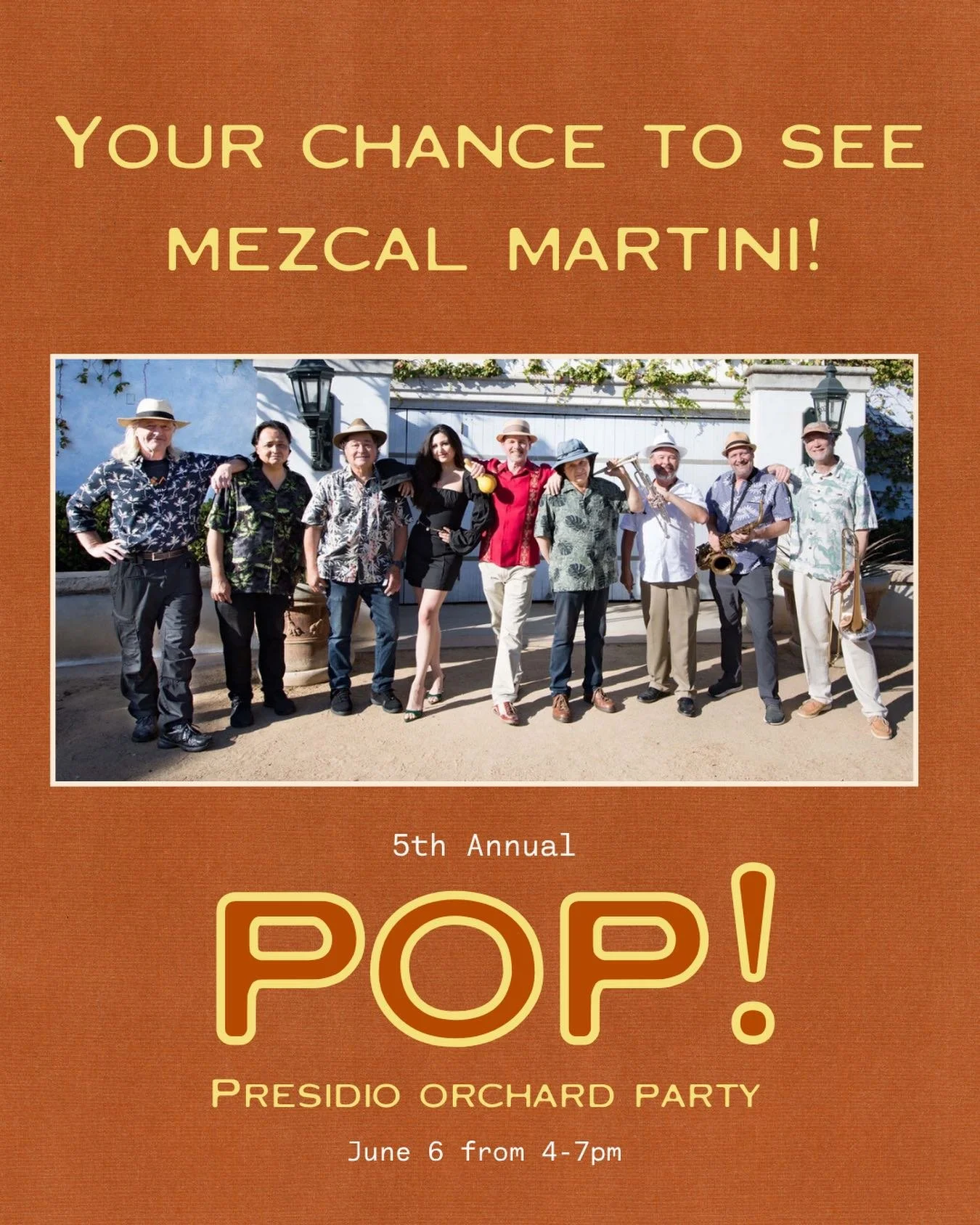 Put on your dancing shoes! We are so excited to announce a special live performance by @mezcalmartini at this year&rsquo;s Presidio Orchard Party! Join us for POP! on Saturday, June 6th from 4-7pm at the Orchard at El Presidio de Santa B&aacute;rbara