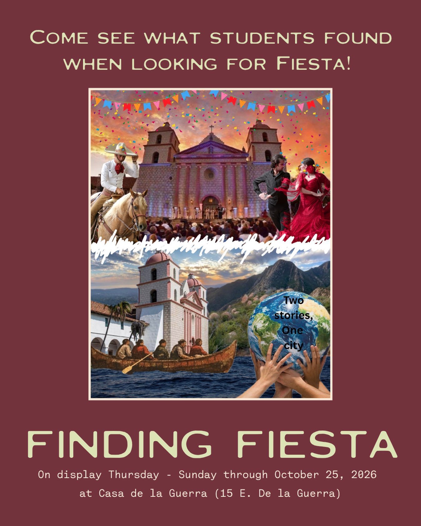 Come see what students found when looking for Fiesta!
&nbsp;
Junior high and high school students from across Santa Barbara explored the historic roots of Fiesta, including how diverse communities have reshaped the celebration to reflect their own hi