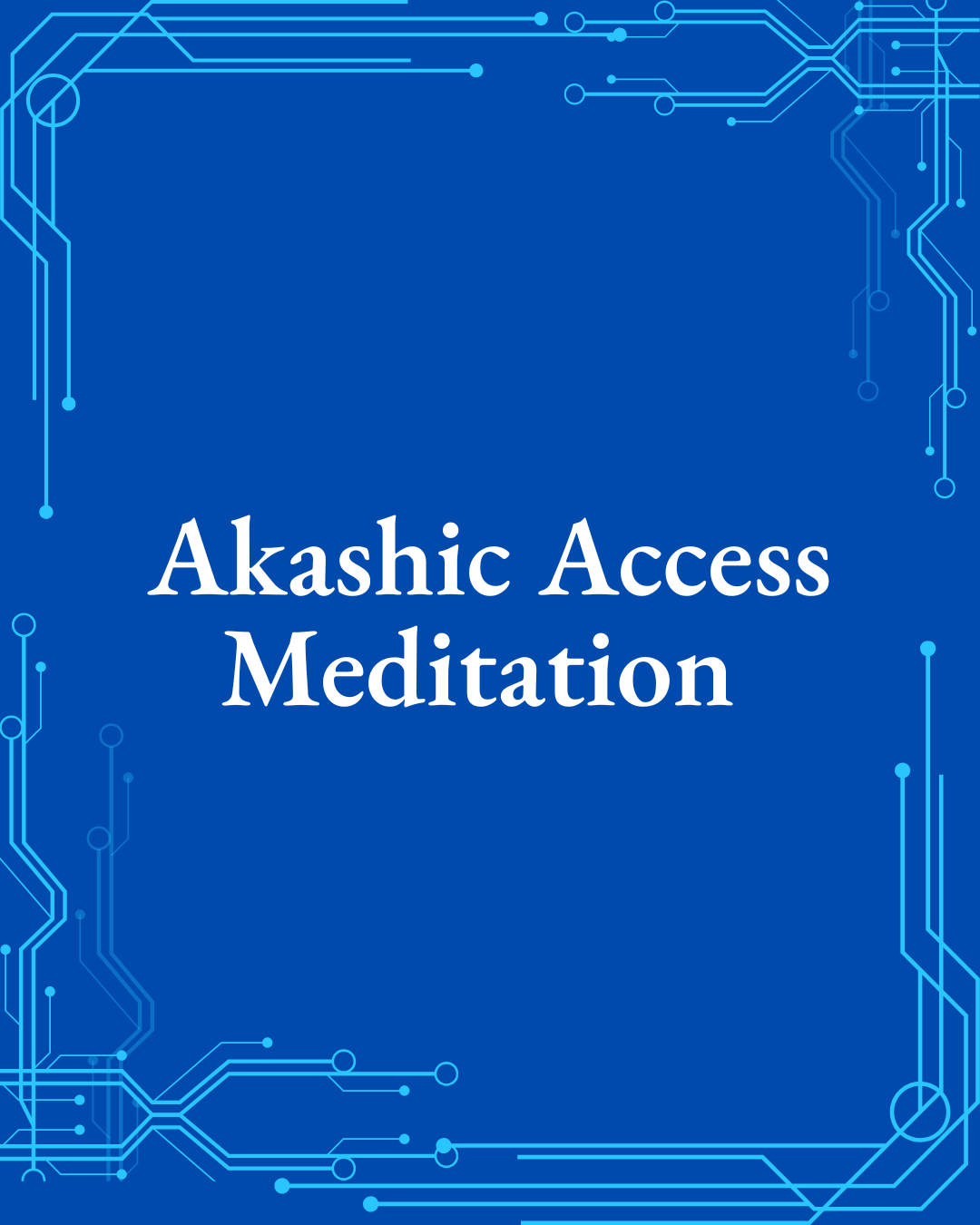Akashic Access Meditation