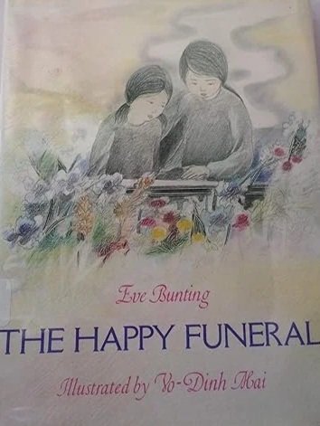 A drawing of two children, a boy and a girl, standing behind a table with flowers and a black object. The girl has long hair and the boy has shorter hair. There is text that says "Live Bunting," "THE HAPPY FUNERAL," and "Illustrated by Vo-Dinh Mai."
